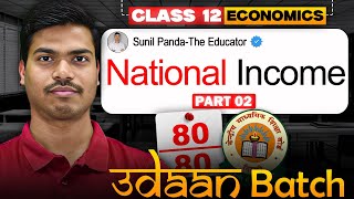 National Income & Related Aggregates | Part 2 | Class 12 Macro Economics | 2025-26 | UDAAN BATCH.