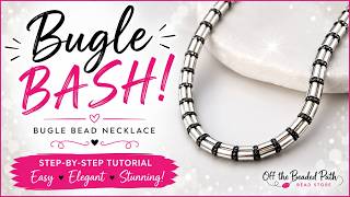 Bugle Bash Necklace | Easy Bugle Bead Necklace Tutorial