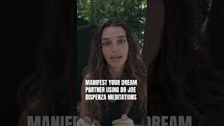 Manifest your dream partner using dr Joe dispenza meditations