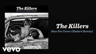 Run For Cover (Naderi Remix) - The Killers