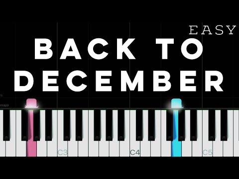 Taylor Swift - Back To December | EASY Piano Tutorial