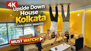 Upside Down House Kolkata 2026 | Timing, Location, Ticket Price & Full Tour