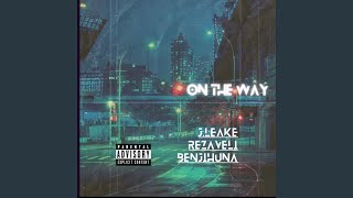 On The Way (feat. Rezaveli & Benjihuna)