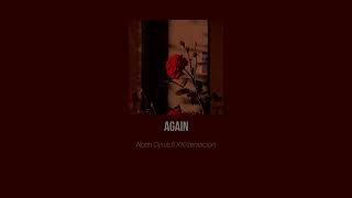 Again - Noah Cyrus ft. XXXTentacion (slowed version)