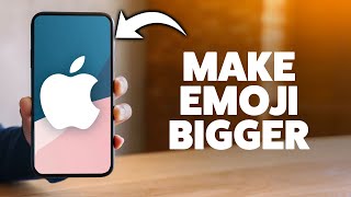 How To Make Emoji Bigger On iPhone 2026 (Step-By-Step Tutorial)