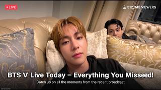 🔴 BTS V Weverse Live Today &ndash; Everything You Missed!