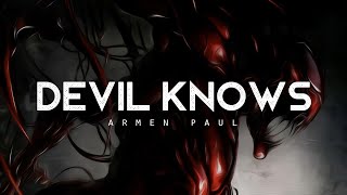 Devil Knows - Armen Paul (LYRICS)