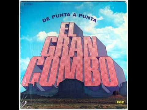 Que Cosas Tendran - EL GRAN COMBO
