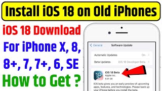How to Install iOS 18 in iPhone X, 8, 8+, 7, 7+, 6S, SE, 5S | How to Get iOS 18 Update on Old iPhone
