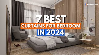 What are the 7 Best Curtains for Bedrooms in 2024? Watch Now!