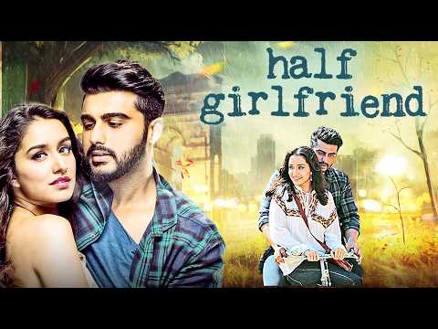Phir Bhi Tumko Chaahunga   Half Girlfriend Full Movie With English Subtitle   Arjun Kappor, Shraddha