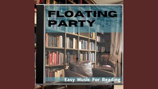 Songs of the Lyrics - Floating Party