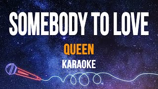 Queen - Somebody To Love (Karaoke with Lyrics)