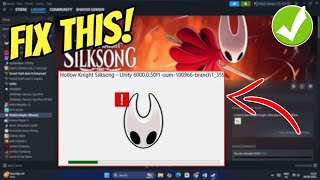 Fix Hollow knight Silksong Unity Crashing Error