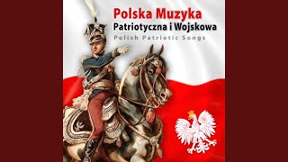 Pieśń Uroczysta Na 3 Maja - Polish Patriotic Songs