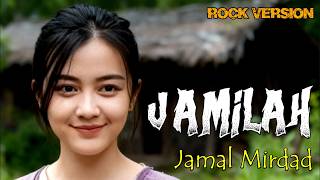 JAMILAH - JAMAL MIRDAD || ROCK AI