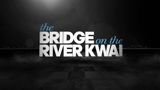 Bridge on the River Kwai - Trailer - Movies! TV Network