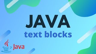 Java Tutorial - Text Blocks | JDK 15