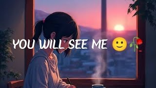 YOU WILL SEE ME 🫠❤️&zwj;🩹 SONG 