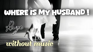 where is my husband ! raye without music 