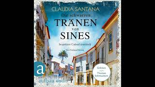 Teil 23 - Die schwarzen Tr&auml;nen von Sines - Portugiesische Ermittlungen, Band 2 - Claudia Santana