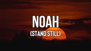 Noah Cyrus - Noah (Stand Still) [Lyrics] feat. Billy Ray Cyrus | When I turned 20