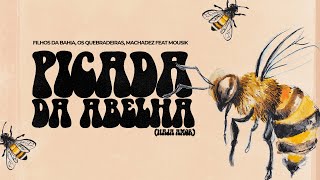Picada da Abelha (Haja Amor) - Os Quebradeiras