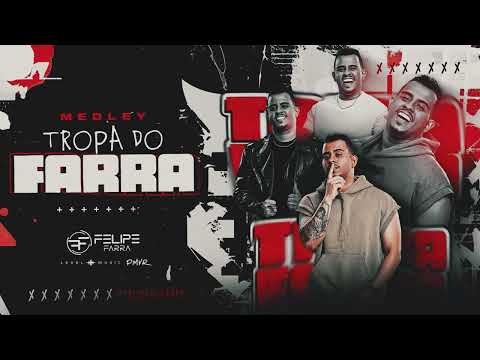 MEDLEY TROPA DO FARRA - Felipe Farra