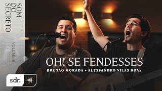 Oh! Se Fendesses (Ao Vivo) - Som Do Reino