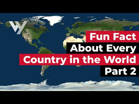 Fun Fact About Every Country In The World Part 2