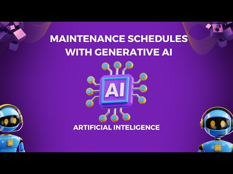 Maintenance Schedules With Generative Ai