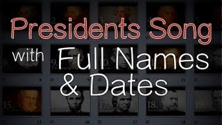 Presidents Song (with Full Names & Dates)
