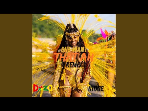 She Want That Ah (Remix)