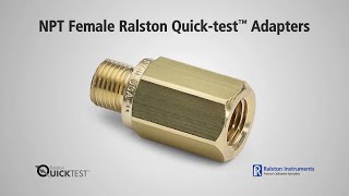 How to use the Ralston NPT female quick-test adapters