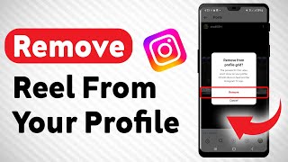 How To Remove A Reel From Your Instagram Profile - Full Guide
