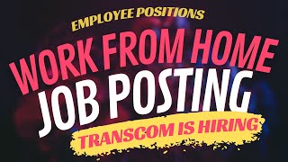 Work At Home Job | Now Hiring - TRANSCOM | EMPLOYEE POSITION #workfromhomejobs