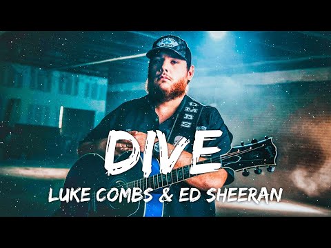 Luke Combs & ED Sheeran - Dive (Lyrics)