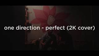 one direction - perfect (2K Cover)