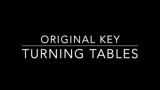 TURNING TABLES - ORIGINAL KEY - INSTRUMENTAL/KARAOKE - ADELE