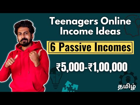 6 Proven Passive Income Ideas-Online for Teenagers | House of Maverick- Tamil