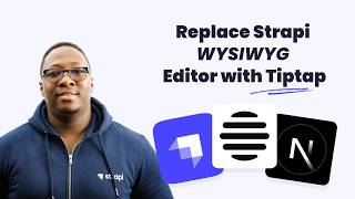 Replace Strapi 5 WYSIWYG Editor with Tiptap: Tiptap - the Best JS Rich Text Editor for Most Projects