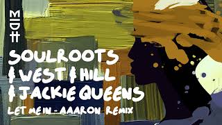 Let Me In (Aaaron Remix) - Soulroots