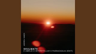 Soulmate x Am&eacute;lie x Interstellar x Passacaglia (edit)