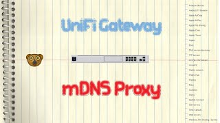 Ubiquiti UniFi Gateway - mDNS Proxy