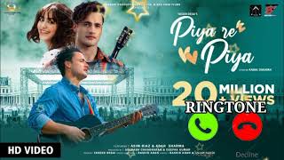 Piya Re Piya Song Ringtone | Asim Riaz | Adah Sharma,Yasser D, Rashid K | New Valentine Song 2022