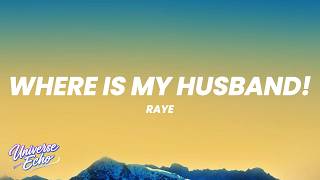 RAYE - Where is my husband! (Lyrics)