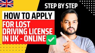 How to Apply for your LOST Driving License in UK Online  | STEP by STEP | Driving License in UK |