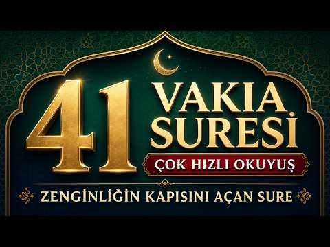 41 VAKIA SURESİ  &Ccedil;OK HIZLI  OKUYUŞ - Zenginliğin Kapısını A&ccedil;an Dua Sure
