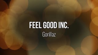 Feel Good Inc. - Gorillaz (Lyric Video) #Music #Lyrics
