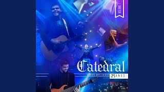 Dona do Meu Cora&ccedil;&atilde;o / Tchau / Ela e o Castelo (Ao Vivo) - Catedral